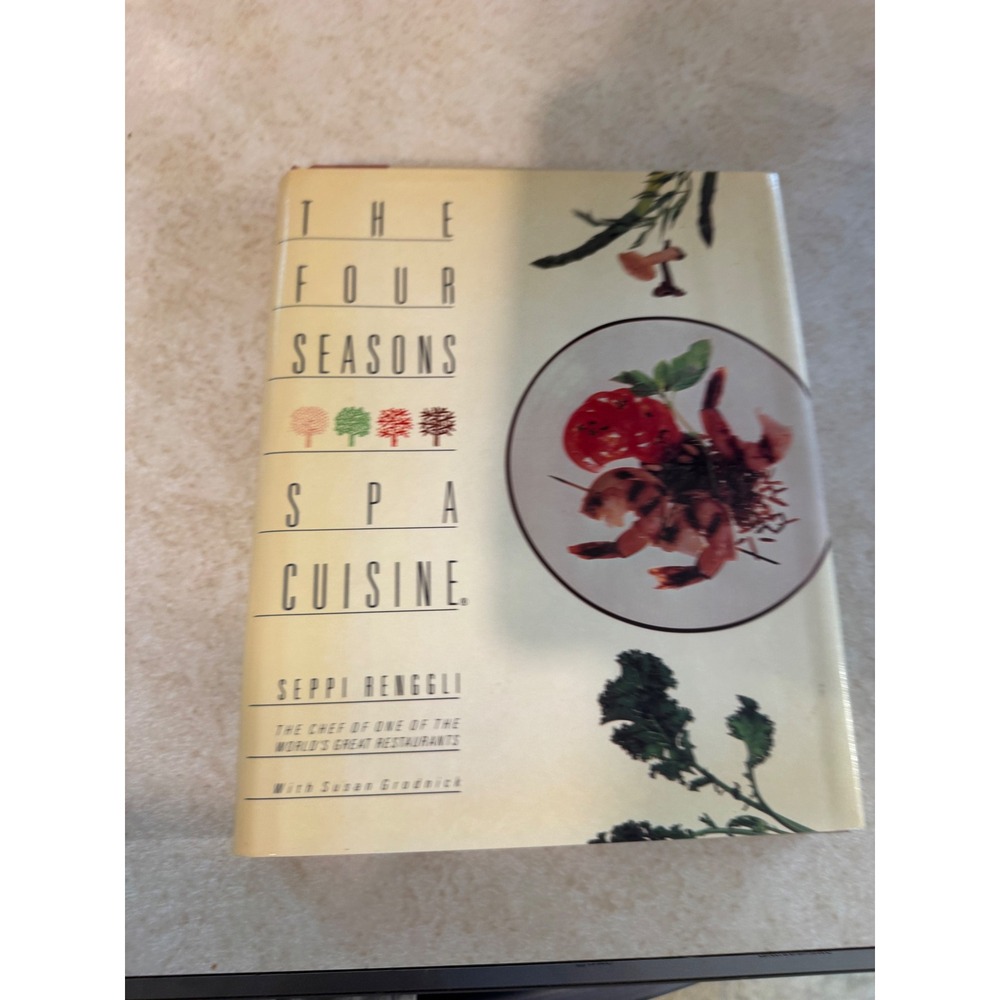 The Four Seasons Spa Cuisine Cookbook Seppi Renggli Hardcover 1986 0671544403